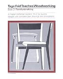 Tage Frid Teaches Woodworking: Book 3 Furnituremaking : Furniture Bk. 3
