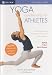 DVD : Yoga Conditioning For Athletes [2005]