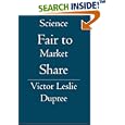 Science Fair to Market Share by  Victor Dupree