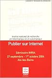 Publier sur Internet : S�minaire INRIA, 27 septembre - 1er octobre 2004