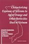 Characterizing Exposure of Veterans to Agent Orange and Other Herbicides Used in Vietnam: Scientific Considerations Regarding a Request for Proposals for Research (The compass series)