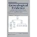Genealogical Evidence: A Guide to the Standard of Proof Relating to Pedigrees, Ancestry, Heirship and Family History