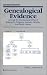 Genealogical Evidence: A Guide to the Standard of Proof Relating to Pedigrees, Ancestry, Heirship and Family History