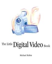 The Little Digital Video Book (Little Book)