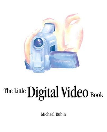 The Little Digital Video Book (Little Book)