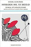 Mitologie del XX secolo. Dumézil, Lévi-Strauss, Eliade (La scienza nuova)