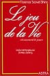 Le jeu de la Vie et comment le jouer