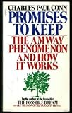 Promises to keep: The Amway phenomenon and how it works