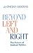 Beyond Left and Right: The Future of Radical Politics
