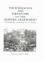 The Formation and Perception of the Modern Arab World: Studies