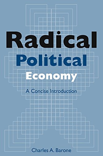 Radical Political Economy: A Concise Introduction: A Concise Introduction