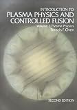Introduction to Plasma Physics and Controlled Fusion