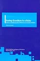 Saying Goodbye to a Baby: A Counselor's Guide to Birthparent Loss and Grief in Adoption (Saying Goodbye to a Baby Vol. 2)
