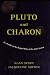 Pluto and Charon: Ice Worlds on the Ragged Edge of the Solar System