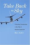 Take Back the Sky: Protecting Communities in the Path of Aviation Expansion