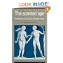 The Scented Ape: The Biology and Culture of Human Odour