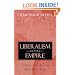 Liberalism and Empire: A Study in Nineteenth-century British Liberal Thought
