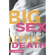 Big Sex Little Death: A Memoir