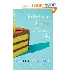The Particular Sadness of Lemon Cake: A Novel