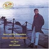 Gerry & the Pacemakers - Ferry Cross the Mersey