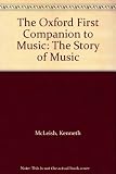 The Oxford first companion to the story of music