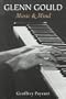 Glenn Gould: Music and Mind
