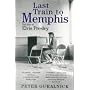 Last Train to Memphis: Rise of Elvis Presley