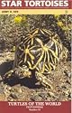 Star Tortoises: The Natural History, Captive Care, and Breeding of 'Geochelone elegans' and 'Geochelone platynota' (Turtle and Tortoise Preservation Group Turtles of the World Series, Number 10)