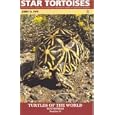 Star Tortoises: The Natural History, Captive Care, and Breeding of 'Geochelone elegans' and 'Geochelone platynota'... by Jerry D Fife