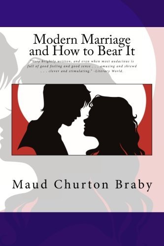 Modern Marriage and How to Bear It