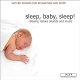 Sleep, Baby, Sleep: Relaxing Nature Sounds and Music
