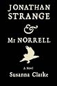 Jonathan Strange & Mr. Norrell: A Novel