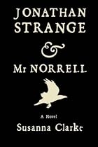 Jonathan Strange & Mr. Norrell: A Novel