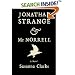 Jonathan Strange & Mr. Norrell: A Novel