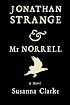 Jonathan Strange & Mr. Norrell: A Novel