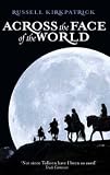 Across The Face Of The World: Book One, The Fire of Heaven Trilogy