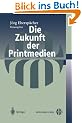 Die Zukunft der Printmedien: Tagungsband