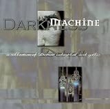 Darkness & the Machine