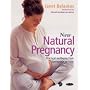 New Natural Pregnancy: Practical Wellbeing from Conception to Birth