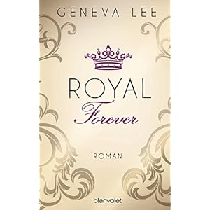 Royal Forever: Roman (Die Royals-Saga 6)