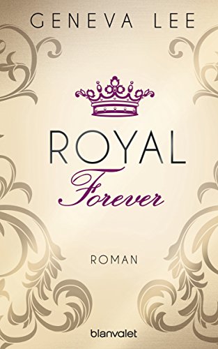 Royal Forever: Roman (Die Royals-Saga 6) (German Edition)