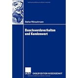 Beschwerdeverhalten und Kundenwert (German Edition)von "Stefan W\xfcnschmann"