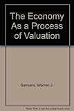 The economy as a process of valuation