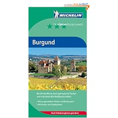 Michelin Der Gr�ne Reisef�hrer: Burgund