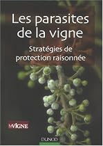 les parasites de la vigne: Stratégies de protection raisonnée