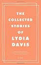 The Collected Stories of Lydia Davis
