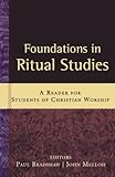 ISBN 9780801034992 product image for Foundations in Ritual Studies: A Reader for Students of Christian Worship | upcitemdb.com