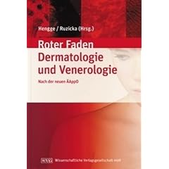 Lehrbuch der Dermatologie und Venerologie: Ihr roter Faden durchs Studium nach der neuen �AppO