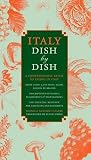 Italy Dish by Dish: A Comprehensive Guide to Eating in Italy   [ITALY DISH BY DISH] [Paperback]
