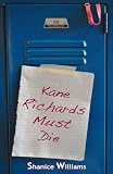 Kane Richards Must Die